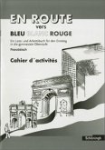 Cahier d' activites / EN ROUTE vers Bleu Blanc Rouge