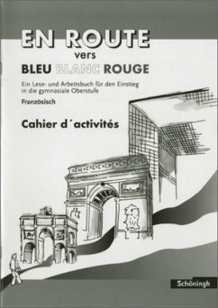 Cahier d' activites / EN ROUTE vers Bleu Blanc Rouge