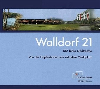 Walldorf 21 - 100 Jahre Stadtrechte Walldorf 21 - 100 Jahre Stadtrechte
