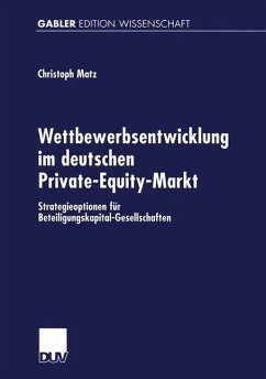 Wettbewerbsentwicklung im deutschen Private-Equity-Markt - Matz, Christoph