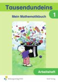 Mein Mathematikbuch, Arbeitsheft / Tausendundeins, Ausgabe Bayern Bd.1