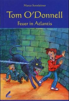 Tom O'Donnell - Feuer in Atlantis - Sonnleitner, Marco