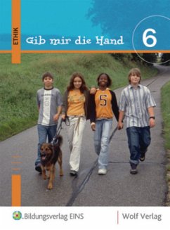 6. Schuljahr / Gib mir die Hand, Ethik für die Hauptschule, Ausgabe Bayern