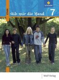 7. Schuljahr / Gib mir die Hand, Ethik für die Hauptschule, Ausgabe Bayern