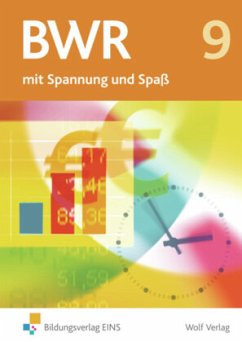 Betriebswirtschaftslehre / Rechnungswesen mit Spannung und Spaß / Betriebswirtschaftslehre / Rechnungswesen mit Spannung und Spaß - Ausgabe für die sechstufige Realschule in Bayern / BWR mit Spannung und Spaß, Ausgabe Bayern Bd.9