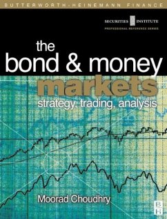 Bond and Money Markets: Strategy, Trading, Analysis - Choudhry, Moorad