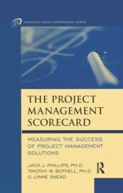 The Project Management Scorecard - Phillips, Jack J.; Bothell, Timothy W.; Snead, G. Lynne