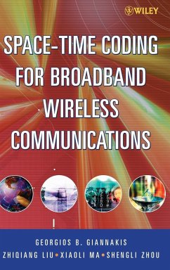 Space-Time Coding for Broadband Wireless Communications - Giannakis, Georgios B.;Liu, Zhi-Qiang;Ma, Xiaoli