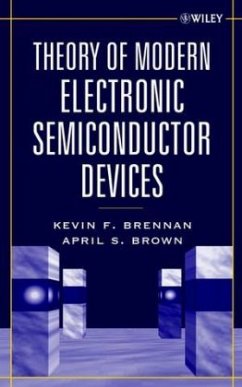 Theory of Modern Electronic Semiconductor Devices - Brennan, Kevin F.;Brown, April S.