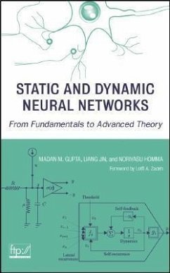 Static and Dynamic Neural Networks - Gupta, Madan;Jin, Liang;Homma, Noriyasu