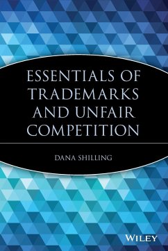 Essentials of Trademarks and Unfair Competition - Shilling, Dana