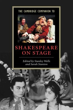 The Cambridge Companion to Shakespeare on Stage - Wells, Stanley / Stanton, Sarah (eds.)