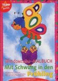 Windowcolor-Malbuch, Mit Schwung in den Frühling