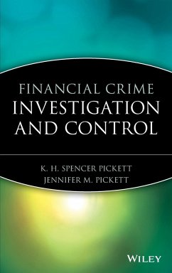 Financial Crime Investigation and Control - Pickett, K H Spencer; Pickett, Jennifer M