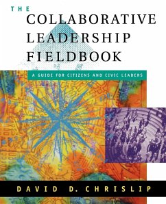 The Collaborative Leadership Fieldbook - Chrislip, David D