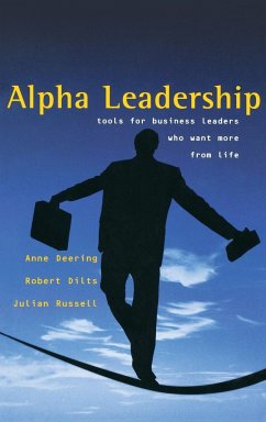 Alpha Leadership - Deering, Anne; Dilts, Robert; Russell, Julian