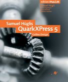 Samuel Hüglis QuarkXPress 5, m. CD-ROM