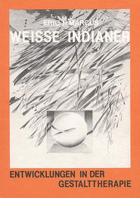 Weisse Indianer - Marcus, Eric H
