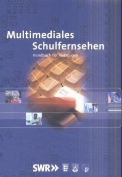Multimediales Schulfernsehen - SWR Schulfernsehen (Hg.)