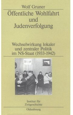 Öffentliche Wohlfahrt und Judenverfolgung - Gruner, Wolf