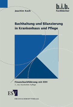 Buchhaltung und Bilanzierung in Krankenhaus und Pflege: Finanzbuchführung mit EDV - Koch, Joachim