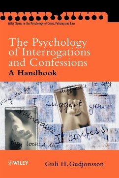 The Psychology of Interrogations and Confessions - Gudjonsson, Gisli H., CBE (Institute of Psychiatry, King's College,