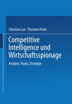 Competitive Intelligence und Wirtschaftsspionage - Peske, Thorsten; Lux, Christian