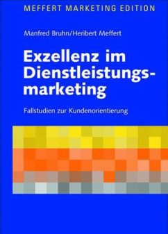 Exzellenz im Dienstleistungsmarketing - Meffert, Heribert; Bruhn, Manfred