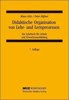 Didaktische Organisation von Lehr- und Lernprozessen - Götz, Klaus / Häfner, Peter