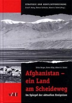 Afghanistan - ein Land am Scheideweg - Kläy, Dieter;Berger, Silvia;Stahel, Albert A
