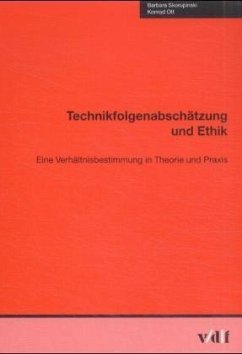 Technikfolgenabschätzung und Ethik - Skorupinski, Barbara; Ott, Konrad