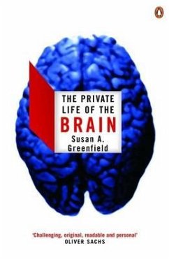 The Private Life of the Brain - Greenfield, Baroness Susan