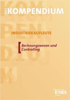 Das Kompendium Industriekaufleute, Rechnungswesen und Controlling - Deuschle, Friedrich-Martin;Weber, Jürgen