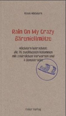 Rain On My Crazy Bärenfellmütze - Nüchtern, Klaus