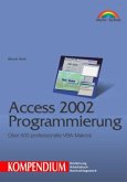 Access 2002 Programmierung Kompendium, m. CD-ROM