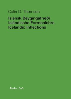 Íslensk Beygingafræði - Isländische Formenlehre - Icelandic Inflections - Thomson, Colin D.