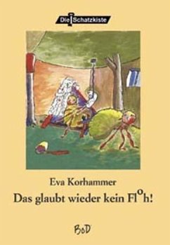 Das glaubt mir wieder kein Floh - Korhammer, Eva