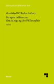 Philosophische Werke / Hauptschriften zur Grundlegung der Philosophie Teil II