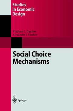 Social Choice Mechanisms - Danilov, Vladimir I.;Sotskov, Alexander I.