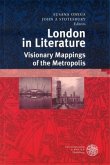 London in Literature: Visionary Mappings of the Metropolis