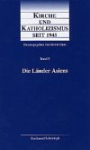 Die Länder Asiens / Kirche und Katholizismus seit 1945 Bd.5