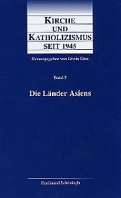 Die Länder Asiens / Kirche und Katholizismus seit 1945 Bd.5 - Evers, Georg