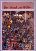 Barbarei / Wind der Götter Bd.7