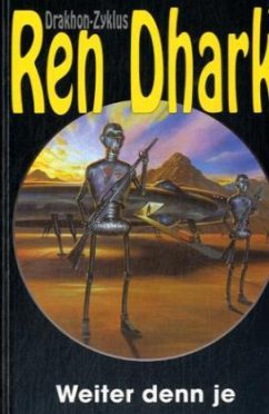 Cover Weiter denn je / Ren Dhark, Drakhon Zyklus Bd.14