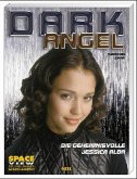 'Dark Angel', Die geheimnisvolle Jessica Alba