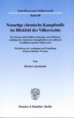 Neuartige chemische Kampfstoffe im Blickfeld des Völkerrechts - Jaschinski, Herbert