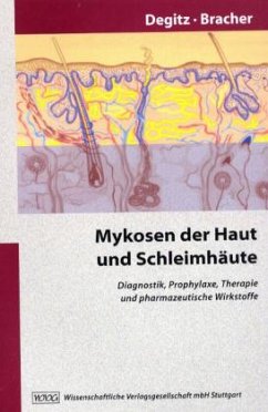 Mykosen der Haut und Schleimhäute - Degitz, Klaus; Bracher, Franz