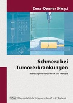Schmerz bei Tumorerkrankungen - Zenz, Michael / Donner, Barbara (Hgg.)