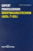 Expert Praxislexikon Übertragungstechnik (ADSL/T-DSL)