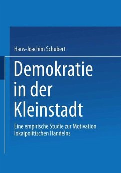 Demokratie in der Kleinstadt - Schubert, Hans-Joachim